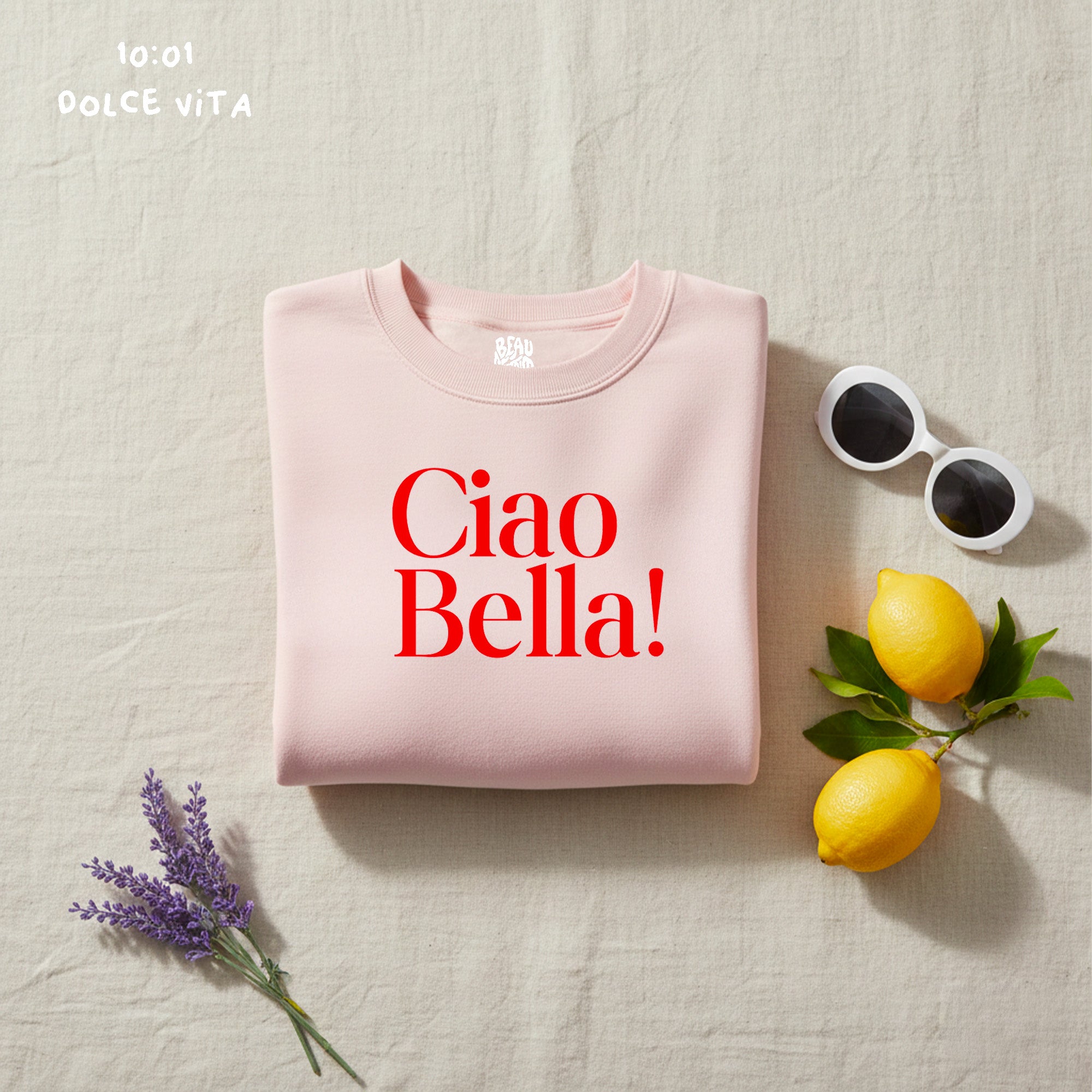 Sweat Ciao Bella - Sweat Dolce Vita - Sweat rose pour femme - Sweat idéal pour l'été.