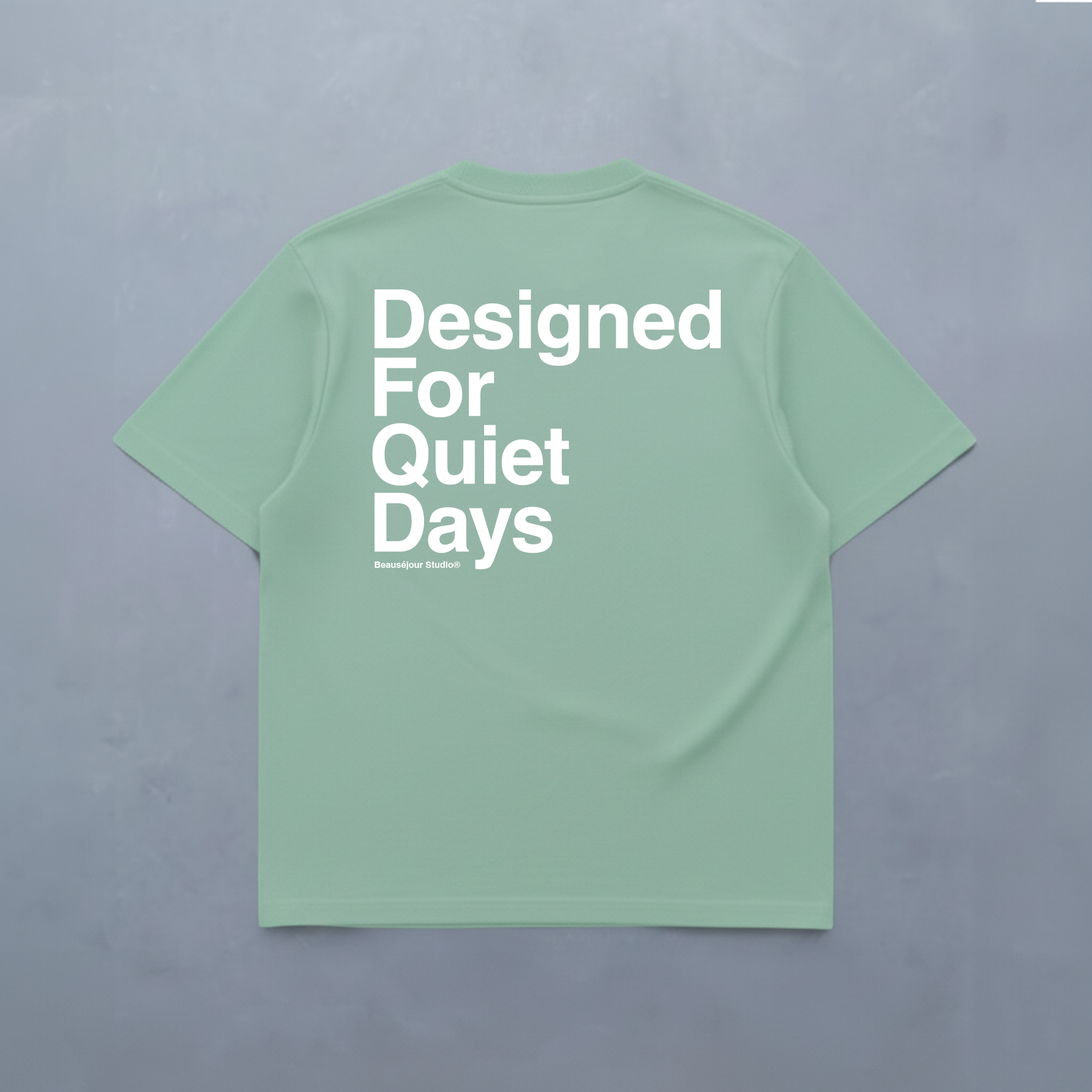 T-Shirt Designed for Quiet Days